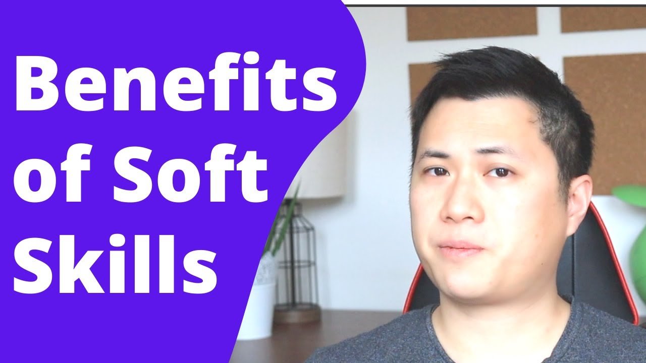 Soft Skills Benefits for Career Success | 5 Major Benefits of Soft ...